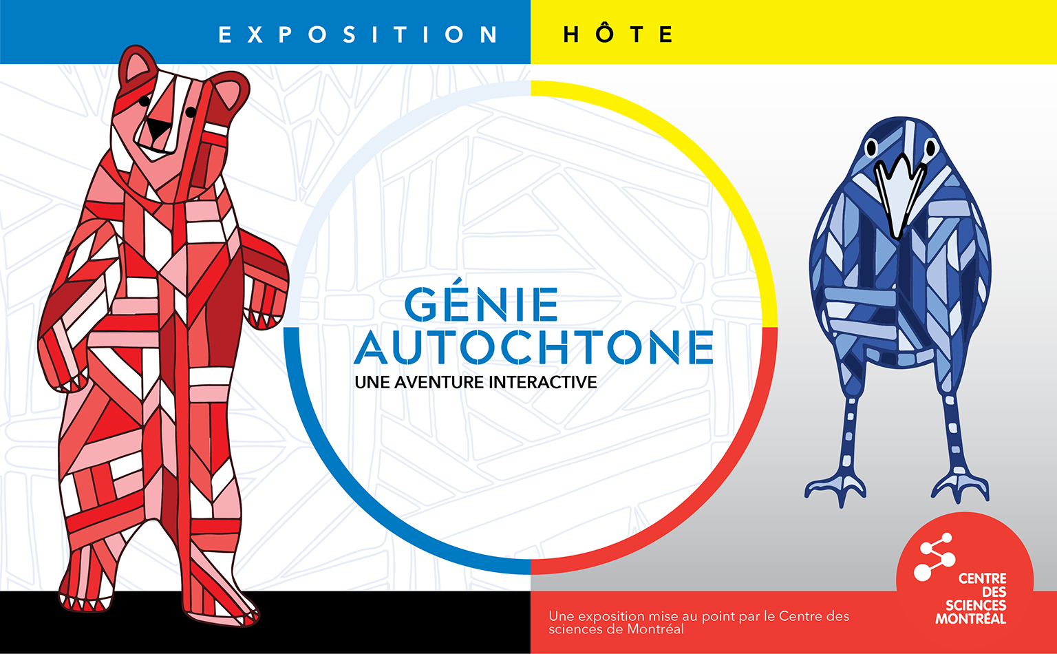 Génie autochtone, une aventure interactive. Une exposition mise au point par le Centre des sciences de Montréal.